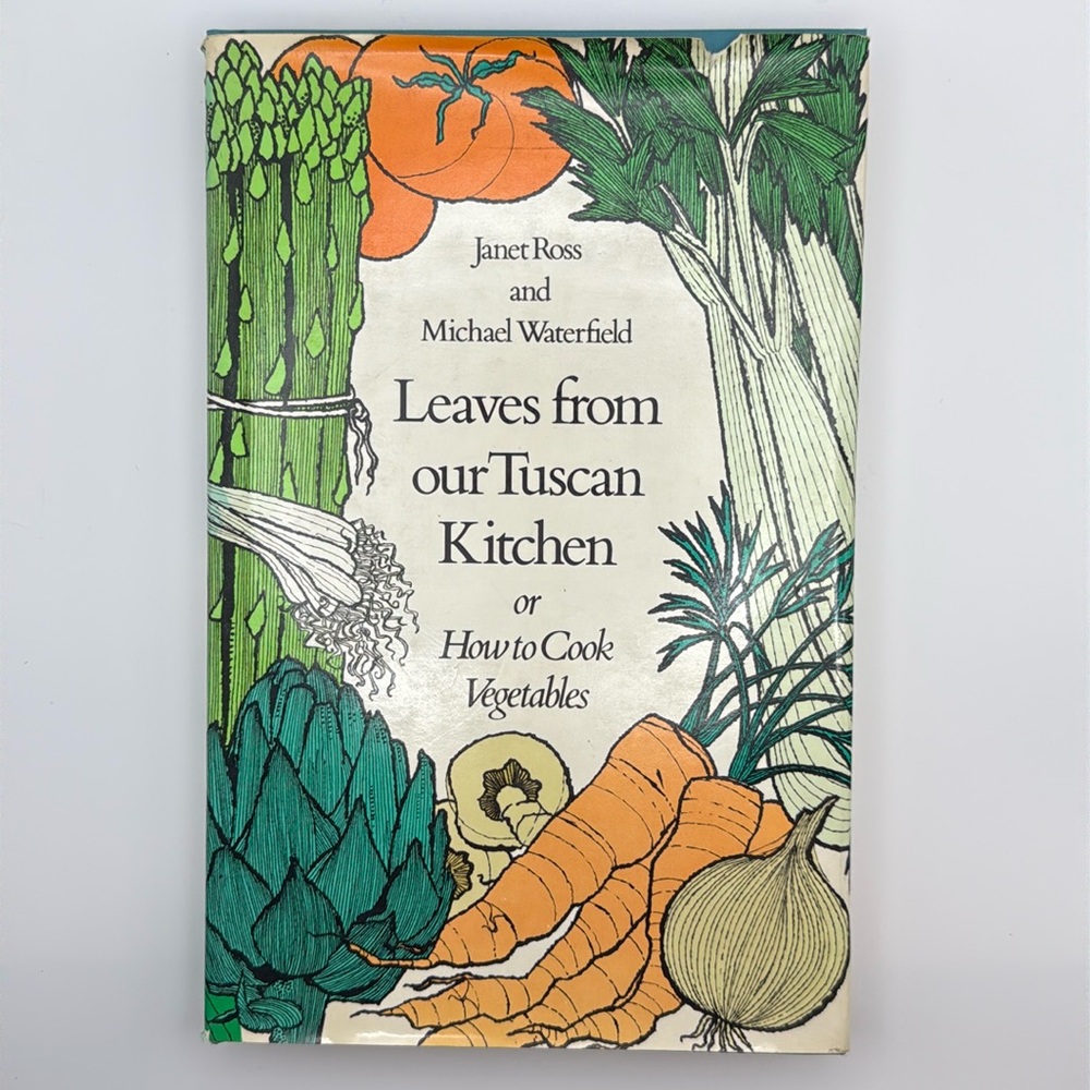 73' Leaves From Our Tuscan Kitchen‎ Italian Vegetables Cookbook 1st American Ed